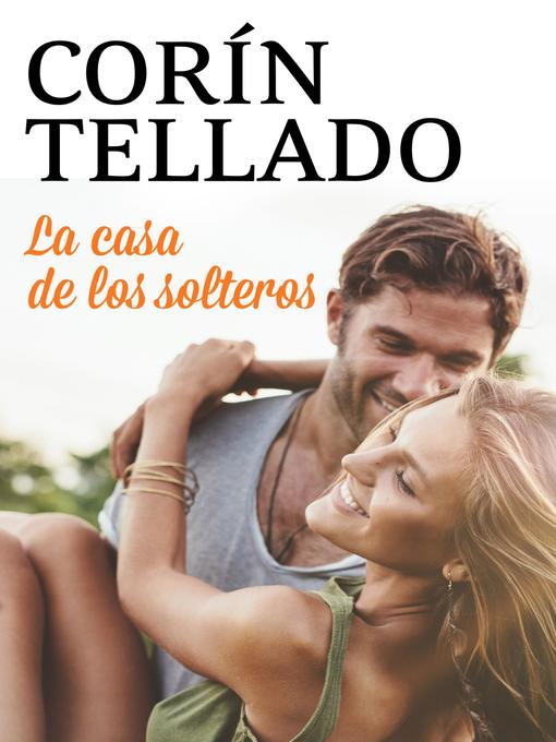Title details for La casa de los solteros by Corín Tellado - Available